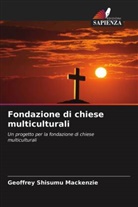 Geoffrey Shisumu Mackenzie - Fondazione di chiese multiculturali