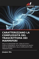 Jiaqian Wu - CARATTERIZZANO LA COMPLESSITÀ DEL TRASCRITTOMA DEI MAMMIFERI