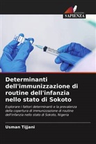 Usman Tijjani - Determinanti dell'immunizzazione di routine dell'infanzia nello stato di Sokoto