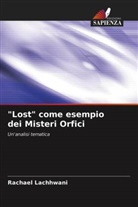 Rachael Lachhwani - "Lost" come esempio dei Misteri Orfici