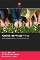 Balkis GAROUACHI, Boutheina Jemli, Latifa Mtibaa - Ónixis dermatofítica