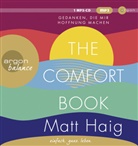 Matt Haig, Andreas Neumann - The Comfort Book - Gedanken, die mir Hoffnung machen, 1 Audio-CD, 1 MP3 (Hörbuch)