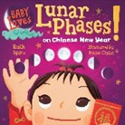 Irene Chan, Ruth Spiro, Irene Chan - Baby Loves Lunar Phases on Chinese New Year!