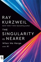 Ray Kurzweil - The Singularity Is Nearer