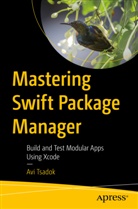Avi Tsadok - Mastering Swift Package Manager