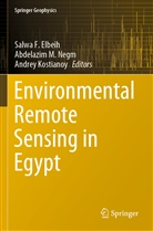 Salwa F. Elbeih, Andrey Kostianoy, Abdelazi M Negm, Abdelazim M Negm, Abdelazim M Negm, Abdelazim M. Negm - Environmental Remote Sensing in Egypt