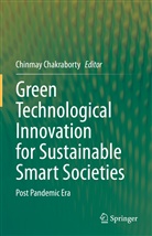 Chinma Chakraborty, Chinmay Chakraborty - Green Technological Innovation for Sustainable Smart Societies
