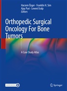 Özger, Harzem Özger, Levent Eralp, Frankli H Sim, Franklin H Sim, Harzem Özger... - Orthopedic Surgical Oncology For Bone Tumors