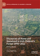 Ciara Ní Bhroin - Discourses of Home and Homeland in Irish Children's Fiction 1990-2012