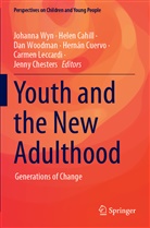 Hele Cahill, Helen Cahill, Jenny Chesters, Hernán Cuervo, Carmen Leccardi, Dan Woodman... - Youth and the New Adulthood