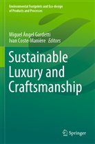 Migue Ángel Gardetti, Miguel Ángel Gardetti, Coste-Manière, Coste-Manière, Ivan Coste-Manière, Miguel Ángel Gardetti - Sustainable Luxury and Craftsmanship