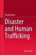 Mondira Dutta - Disaster and Human Trafficking