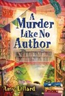 Amy Lillard, Lillard Amy - A Murder Like No Author
