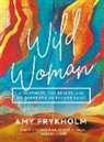 Amy Frykholm - Wild Woman