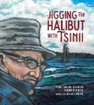 Robert Davidson, Sara Florence Davidson, Janine Gibbons - JIGGING FOR HALIBUT WITH TSINII