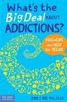 James J Crist, James J. Crist, James J Crist Ph.D. - What''s the Big Deal About Addictions?