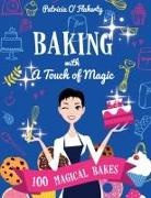 Patricia O'Flaherty - Baking With A Touch of Magic