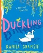 Kamila Shamsie, Laura Barrett - Duckling