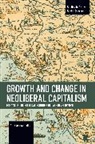 Alfredo Saad-Filho, Saad-Filho Alfredo - Growth and Change in Neoliberal Capitalism