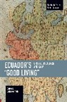 Carlos E. Gallegos Anda - Ecuador's "Good Living"