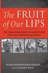 Eugen Rosenstock-Huessy, Raymond Huessy - The Fruit of Our Lips