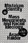 Asad Haider - Mistaken Identity