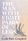Leslie Kirk Campbell - The Man with Eight Pairs of Legs
