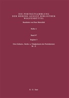 Herzog August Bibliothek, Peter Mortzfeld - Katalog der Graphischen Porträts in der Herzog August Bibliothek Wolfenbüttel: 1500-1850. Reihe A - Band 47: Register 5