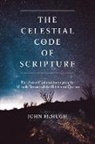 John McHugh - The Celestial Code of Scripture