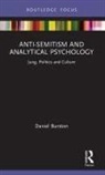 Daniel Burston - Anti-Semitism and Analytical Psychology