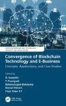 D. (Vit-Ap University) Poongodi Sumathi, Balamurugan Balusamy, K P Firoz Khan, Bansal Himani, Firoz Khan K P, T. Poongodi... - Convergence of Blockchain Technology and E-Business