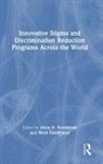 Wind Goodfriend, Alicia Goodfriend Nordstrom, Alicia H. Nordstrom, Alicia H. Goodfriend Nordstrom, Wind Goodfriend, Goodfriend Wind... - Innovative Stigma and Discrimination Reduction Programs Across the