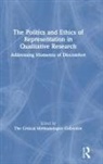 The Critical Methodologies Collective, The Critical Methodologies Collective, The Critical Methodologies Collective - Politics and Ethics of Representation in Qualitative Research