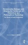Robert Bishop, Robert C. Bishop, Robert Bishop, Robert C. Bishop, Bishop Robert - Hermeneutic Dialogue Shaping Landscape of Theoretical Philosophical