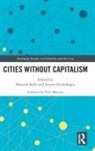 Peter Marcuse, Peter (Columbia University Marcuse, Hossein Zeybekoglu Sadri, Hossein Sadri, Senem Zeybekoglu - Cities Without Capitalism