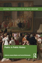 Joanna Wisniewska Wojdon, Dorota Wisniewska, Dorota Wiśniewska, Joanna Wojdon, Wojdon Joanna - Public in Public History