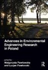 Malgorzata (Lublin University of Techno Pawlowska, Malgorzata Pawlowska, Małgorzata Pawłowska, Lucjan Pawlowski, Lucjan Pawłowski - Advances in Environmental Engineering Research in Poland