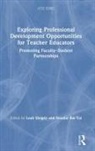 Leah (Levinsky College of Education Shagrir, Smadar Bar-Tal, Leah Shagrir, Shagrir Leah - Exploring Professional Development Opportunities for Teacher Educators
