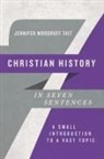 Jennifer Woodru Tait, Jennifer Woodruff Tait - Christian History in Seven Sentences