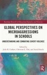 Julie K. (Schulich School of Education Corkett, Julie K. Cho Corkett, Christine L. Cho, Christine L. (Schulich School of Education Cho, Julie K. Corkett, Julie K. (Schulich School of Education Corkett... - Global Perspectives on Microaggressions in Schools