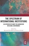 Kenneth W Snidal Abbott, Kenneth W Abbott, Kenneth W. Abbott, Duncan Snidal, Duncan J Snidal - Spectrum of International Institutions