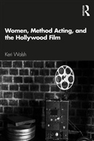 Keri Walsh, Walsh Keri - Women, Method Acting, and the Hollywood Film