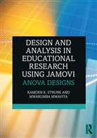 Mwarumba Mwavita, Mwarumba (Oklahoma State University Mwavita, Kamden K. Strunk, Kamden K. (Auburn University Strunk - Design and Analysis in Educational Research Using Jamovi