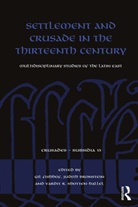 Gil Bronstein Fishhof, Judith Bronstein, Gil Fishhof, Vardit Shotten-Hallel, Vardit R Shotten-Hallel, Vardit R. Shotten-Hallel - Settlement and Crusade in the Thirteenth Century