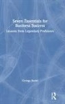 George Siedel - Seven Essentials for Business Success