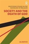 Sal Restivo, Sal (Rensselaer Polytechnic Institute Restivo - Society and the Death of God
