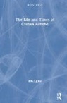 Kalu Ogbaa, Ogbaa Kalu - Life and Times of Chinua Achebe