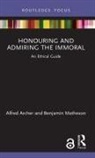 Alfred Archer, Alfred (Tilburg University Archer, Benjamin Matheson - Honouring and Admiring the Immoral