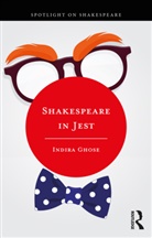 Indira Ghose, Ghose Indira - Shakespeare in Jest