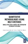 Kweku-Muata Osei-Bryson, Osei-Bryson Kweku-Muata, Sergey Samoilenko, Sergey Osei-Bryson Samoilenko, Sergey V. Samoilenko - Quantitative Methodologies Using Multi-Methods
